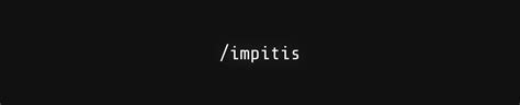 impitis|impitis (u/impitis)